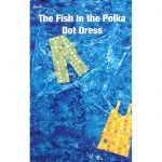 Fish in the Polka Dot Dress